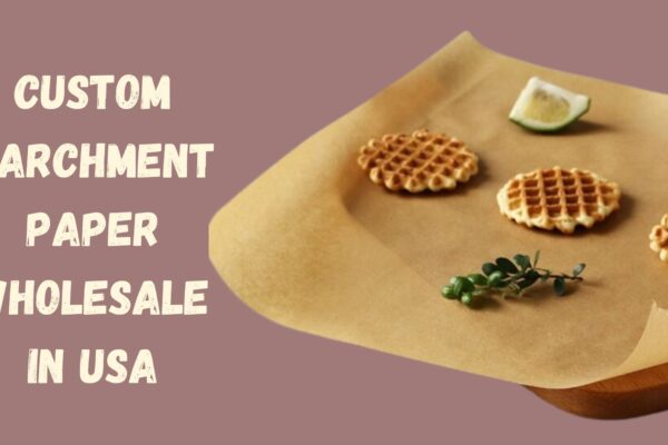 Restaurants & Bakeries Rejoice! Discounted Parchment Paper Wholesale