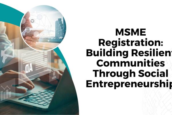 MSME-Registration-Building-Resilient-Communities-Through-Social-Entrepreneurship